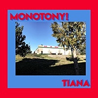 Thumbnail for the Tiana - Monotony! link, provided by host site