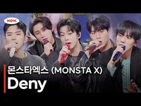 Thumbnail for the Monsta X - 몬스타엑스 (MONSTA X) - Deny ㅣ네이버 NOW link, provided by host site