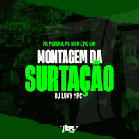 Thumbnail for the Mc Nick - Montagem da Surtação link, provided by host site