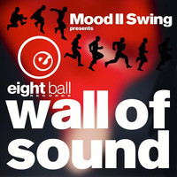 Thumbnail for the Mood II Swing - Mood II Swing pres. Wall of Sound link, provided by host site