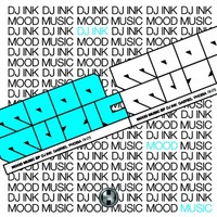 Thumbnail for the DJ Ink - Mood Music link, provided by host site