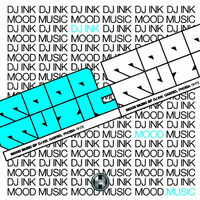 Thumbnail for the DJ Ink - Mood Music link, provided by host site