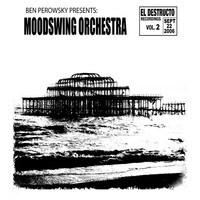 Thumbnail for the Ben Perowsky - MOODSWING ORCHESTRA, El Destructo Volume 2 link, provided by host site