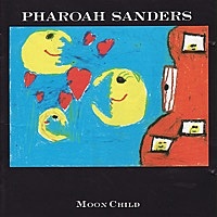 Thumbnail for the Pharoah Sanders - Moon Rays link, provided by host site