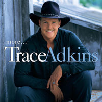 Thumbnail for the Trace Adkins - More link, provided by host site