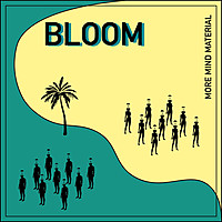 Thumbnail for the Bloom - More Mind Material link, provided by host site