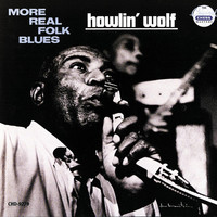 Thumbnail for the Howlin' Wolf - More Real Folk Blues link, provided by host site