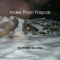 Thumbnail for the The Dream Machine - More Than Friends link, provided by host site