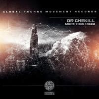 Thumbnail for the Dr Chekill - More Than I Need link, provided by host site