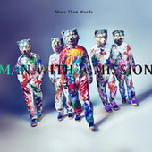 Thumbnail for the MAN WITH A MISSION - More Than Words link, provided by host site