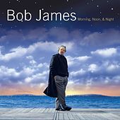 Thumbnail for the Bob James - Morning, Noon And Night link, provided by host site