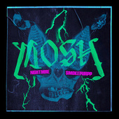 Thumbnail for the NGHTMRE - MOSH link, provided by host site