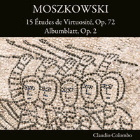 Thumbnail for the Moritz Moszkowski - Moszkowski: 15 Études de Virtuosité, Op. 72 / Albumblatt, Op. 2 link, provided by host site