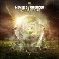 Thumbnail for the Never Surrender - Mother Nature link, provided by host site