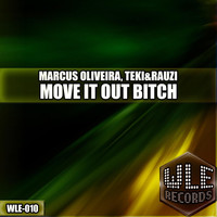 Thumbnail for the Marcus Oliveira - Move It Out Bitch link, provided by host site