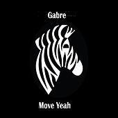 Thumbnail for the Gabrè - Move Yeah link, provided by host site