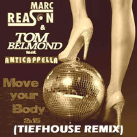 Thumbnail for the Marc Reason - Move Your Body 2k15 (Tiefhouse Remix) link, provided by host site