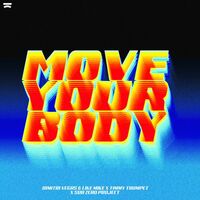 Thumbnail for the Dimitri Vegas & Like Mike - Move Your Body link, provided by host site