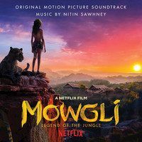 Thumbnail for the Nitin Sawhney - Mowgli: Legend of the Jungle (Original Motion Picture Soundtrack) link, provided by host site