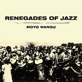 Thumbnail for the Renegades Of Jazz - Moyo Wangu link, provided by host site