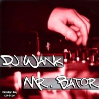 Thumbnail for the Dj Wank - Mr. Bator link, provided by host site
