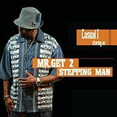 Thumbnail for the Casual T - Mr. Get 2 Steppin Man link, provided by host site