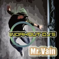 Thumbnail for the Workout DJ's - Mr. Vain (Workout Remix) link, provided by host site