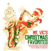 Thumbnail for the Mr. Vic - Mr. Vic's Christmas Favorites (Remastered) link, provided by host site