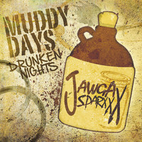 Thumbnail for the Jawga Sparxxx - Muddy Days Drunken Nights link, provided by host site