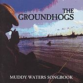 Thumbnail for the The Groundhogs - Muddy Waters Songbook link, provided by host site