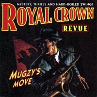 Thumbnail for the Royal Crown Revue - Mugzy's Move link, provided by host site
