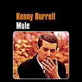 Thumbnail for the Kenny Burrell - Mule link, provided by host site