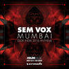 Thumbnail for the Sem Vox - Mumbai (DLDK India 2016 Anthem) link, provided by host site