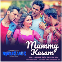 Thumbnail for the Gurinder Seagal - Mummy Kasam (From "Nawabzaade") link, provided by host site