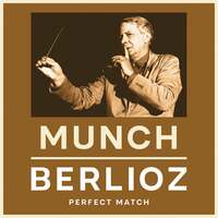 Thumbnail for the Charles Münch - Munch & Berlioz: Perfect Match link, provided by host site