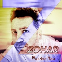 Thumbnail for the Zohar - Murder You link, provided by host site