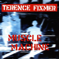 Thumbnail for the Terence Fixmer - Muscle Machine link, provided by host site