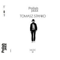 Thumbnail for the Tomasz Stanko - Music '81 (Polish Jazz vol. 69) link, provided by host site