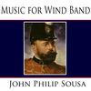 Thumbnail for the John Philip Sousa - Music for Wind Band link, provided by host site