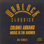 Thumbnail for the Colonel Abrams - Music Is The Answer link, provided by host site