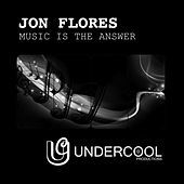 Thumbnail for the Jon Flores - Music Is The Answer link, provided by host site