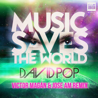 Thumbnail for the David Pop - Music Saves the World (Victor Magán y Jose AM Remix) link, provided by host site