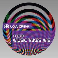 Thumbnail for the Flexb - Music Takes Me link, provided by host site