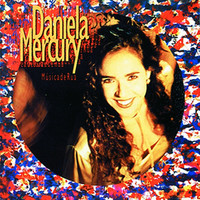 Thumbnail for the Daniela Mercury - Música De Rua link, provided by host site