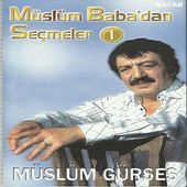 Thumbnail for the Müslüm Gürses - Müslüm Baba'dan Seçmeler, Vol. 1 link, provided by host site