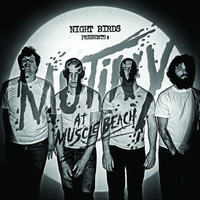 Thumbnail for the Night Birds - Mutiny at Muscle Beach link, provided by host site