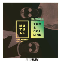 Thumbnail for the Tom & Collins - Mutual Remixes link, provided by host site