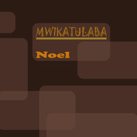 Thumbnail for the Noel - Mwikatulaba link, provided by host site