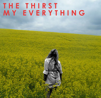 Thumbnail for the The Thirst - My Everything link, provided by host site