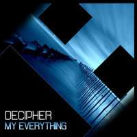 Thumbnail for the Decipher - My Everything link, provided by host site